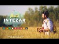 Pashto Song | Intezar (Za Laka Bulbul Deedan Da Gul Ghwaram) By Enayat Ullah | Eid Ul Fitr 2023