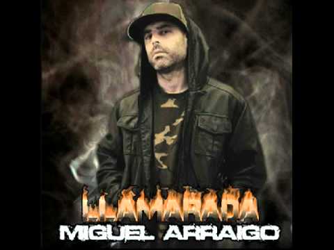7 - MIGUEL ARRAIGO - LA CALLE - LLAMARADA - 2012