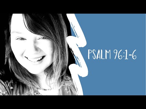 Psalm 96:1-6