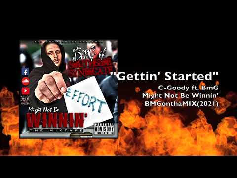 5.  C Goody "Gettin' Started" ft  BmG