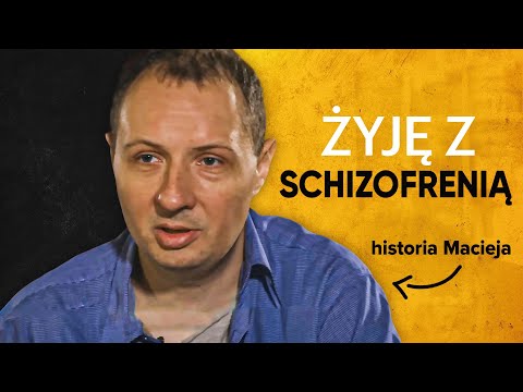 SCHIZOFRENIA, CHOROBA, KTÓRA WYKAŃCZA. WSPOMNIENIA CHOREGO  | Żyję z