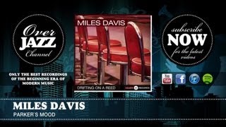 Miles Davis - Parker`s Mood (1948)