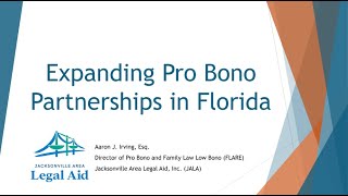 Expanding Pro Bono Partnerships in Florida- Connecting with Civil Legal Aid