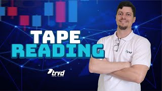 Como operar Tape Reading ou análise de fluxo de ordens?