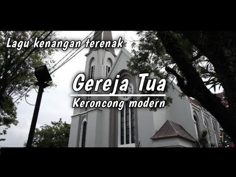 GEREJA TUA - Panbers || Cover  keroncong modern