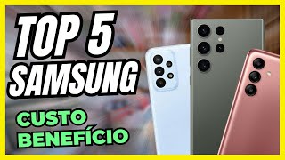 5 Melhores Smartphones Samsung em 2023 - Qual o melhor celular Samsung custo benefício?