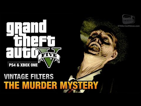 GTA 5 - The Murder Mystery Guide (Vintage Filters) [PS4 & Xbox One]