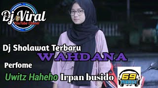Download lagu Dj Sholawat Terbaru Wahdana|Irpan Busido 69 project| mp3