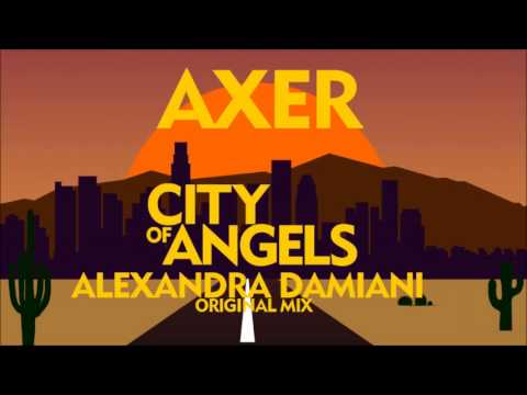 Axer - City Of Angels (Alexandra Damiani Extended Mix)