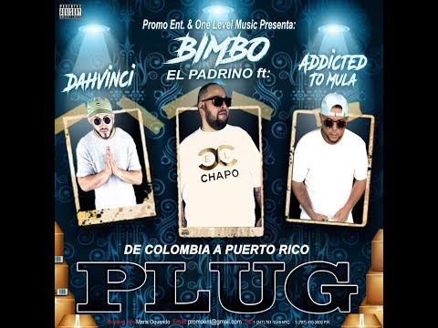 Bimbo- Plug- Feat Dahvinci- Addicted To Mula Trap