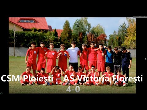 U15  CSM. Ploiesti - Victoria Floresti 4-0 Rezumat