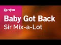 Baby Got Back Sir Mix A Lot Karaoke Version KaraFun