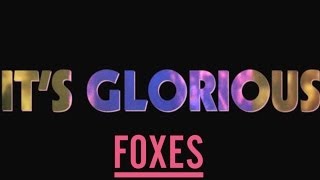 Foxes - Glorious (Lyric Video)