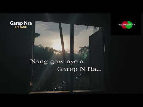 Garep Nra - Ah Tang - Lyrics Song