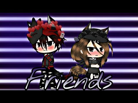 клип •friends• на русском °Gacha Life °