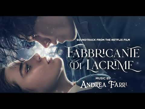 THE TEARSMITH • The Tear Maker (Main Theme) - Soundtrack from the Netflix Film by Andrea Farri