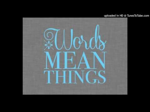 Words mean things