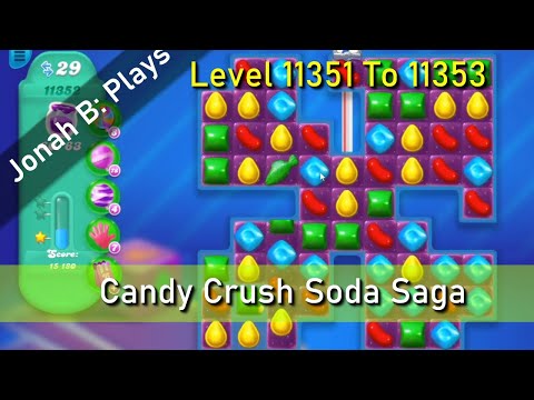 Candy Crush Soda Saga Level 11351 To 11353