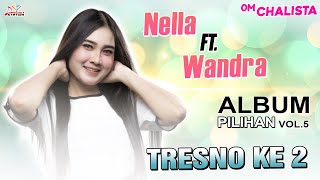 Download lagu Nella Kharisma & Wandra - Tresno Ke 2 mp3