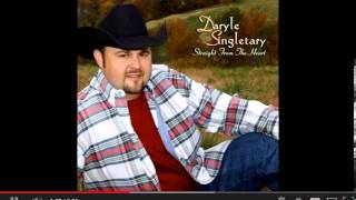 Daryle Singletary  - I Still Sing This Way