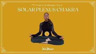 Day 3 | Solar Plexus | 777 Chakra Challenge