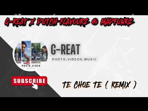 G - REAT X DUTCH FLAVOURZ @ MADFUNKZ - TE CHOE TE ( ORIGINAL MIX )