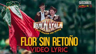 Ramon Ayala - Flor Sin Retoño (Video Lyric Oficial)