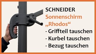 Schneider Rhodos - Anleitung Griffteil bzw. Kurbel tauschen / reparieren + Bezug wechseln