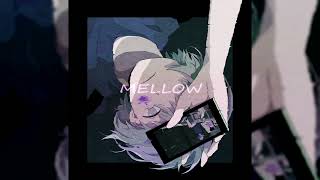- 【ニト。】MELLOW_arrange ver.