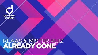 Musik-Video-Miniaturansicht zu Already Gone Songtext von Klaas & Mister Ruiz