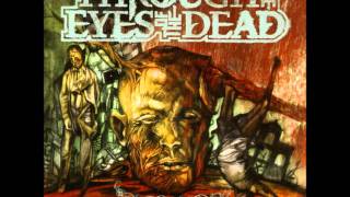 Through The Eyes Of The Dead - A Catastrophe Of Epic Proportions [HD]