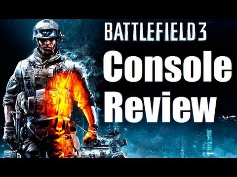 IGN Reviews - Battlefield 3 Console Review
