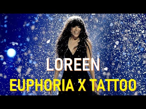 Euphoria x Tattoo Loreen Mashup 🇸🇪