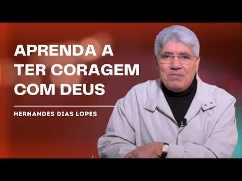 ISAIAH 43 REVEALS HOW TO OVERCOME FEAR - HERNANDES DIAS LOPES