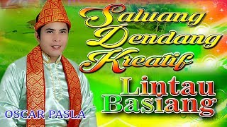 Download lagu Oscar Pasla - Lintau Basiang | Dendang Saluang Kreatif Terpopuler mp3 Download lagu Oscar Pasla - Lintau Basiang | Dendang Saluang Kreatif Terpopuler mp3