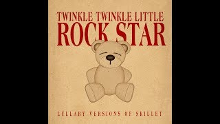 Monster - Lullaby Versions of Skillet by Twinkle Twinkle Little Rock Star