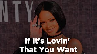 Rihanna - If It's Lovin' That You Want (1 hour straight)
