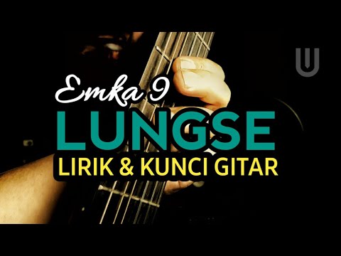Emka 9 & Kang Dedi Mulyadi - Lungse Plus Lirik & Kunci Gitar
