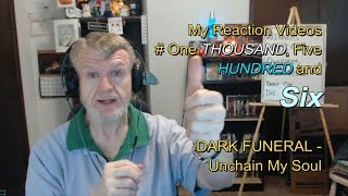 DARK FUNERAL - Unchain My Soul : My Reaction Videos #1,506