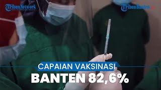 Capaian Vaksinasi Covid-19 di Banten 82,6%, Vaksin Anak Usia 6 11 Tahun Baru 40%