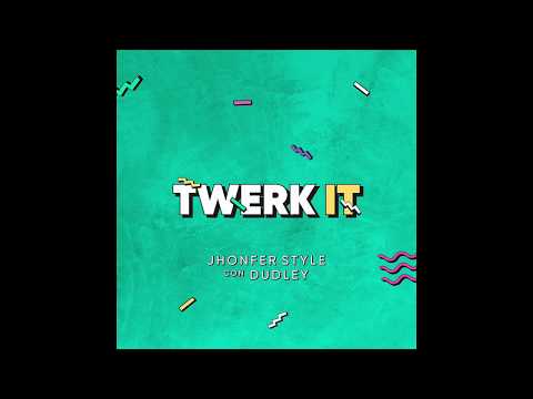Twerk It - Jhonfer Style con Dudley (Audio Oficial)