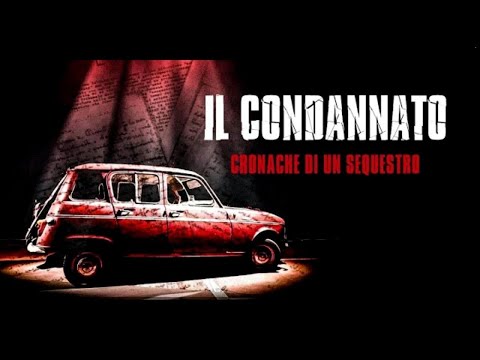 Aldo Moro - Il condannato cronaca di un sequestro