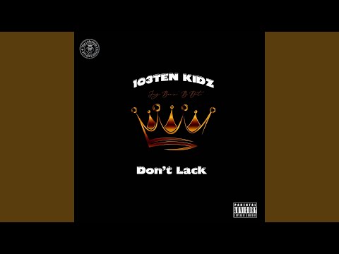 Don't Lack (feat. Jay Bee & B DoT)
