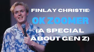 Finlay Christie - OK Zoomer - Full Comedy Special