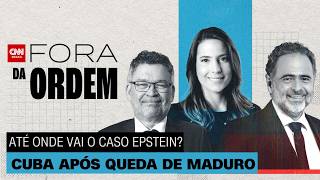 Vídeo: Até onde vai o caso Epstein? Como está Cuba após queda de Maduro?  | Fora da Ordem