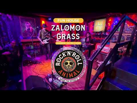 Zålomon Grass  @ Fun House