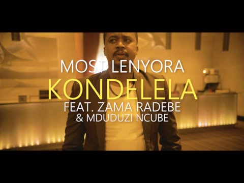 Most Lenyora - KONDELELA Feat  Zama Radebe & Mduduzi Ncube