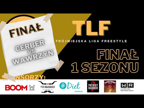 WAWRZYN VS CERBER | Trójmiejska Liga Freestyle FINAŁ (FINAŁ)