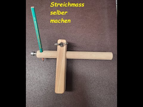 Streichmass selber machen und mit einer Hand zu bedienen !!!
