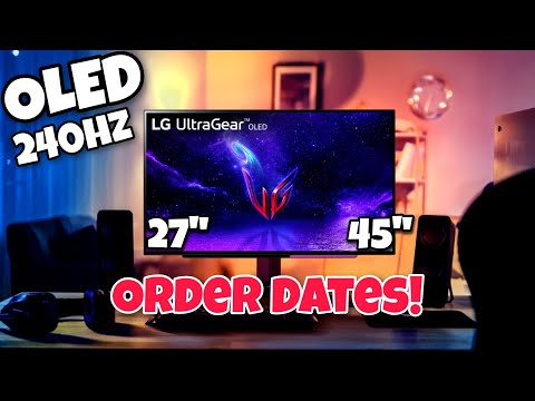 Order Info LG 27GR95QE 45GR95QE OLED 240hz Monitors